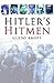 Hitler's Hitmen by Guido Knopp