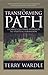 The Transforming Path: A Ch...