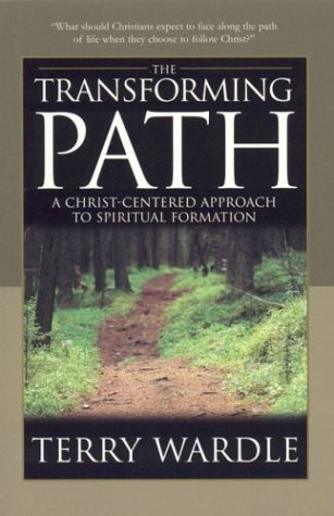 The Transforming Path: A Christ-Centered Approach to Spiritual Formation (Paperback)