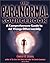 The Paranormal Sourcebook: A Complete Guide to All Things Otherwordly