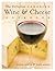 The Definitive Canadian Wine and Cheese Cookbook
