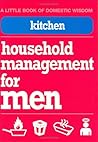 Kitchen : Household Management for Men