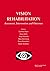 Vision Rehabilitation (Assessment, Intervention and Outcomes)
