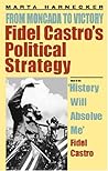 Fidel Castro's Political Strategy from Moncada to Victory (English and Spanish Edition)