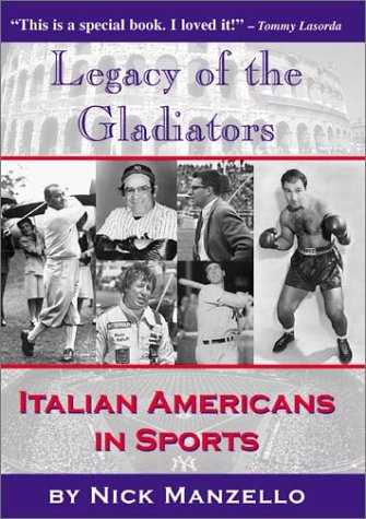 Legacy of the Gladiators: Italian Americans in Sports (Hardcover)
