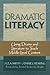 Dramatic Literacy: Using Drama and Literature to Teach Middle-Level Content