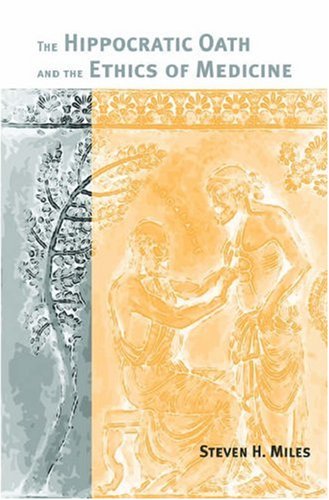 The Hippocratic Oath and the Ethics of Medicine (Hardcover)
