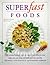 Superfast Foods