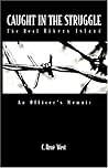 Caught in the Struggle by C. Rene West