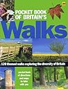 Pocket Book of Britain's Walks: 120 Themed Walks Exploring the Diversity of Britain