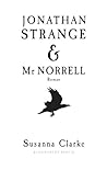 Jonathan Strange & Mr Norrell by Susanna Clarke
