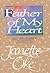 Father of My Heart: Spiritual Insights from the Seasons of the Heart Series