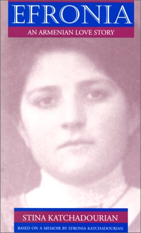 Efronia: An Armenian Love Story (Women's Life Writings from Around the World)