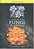 A Field Guide to the Fungi of Australia by Tony Young