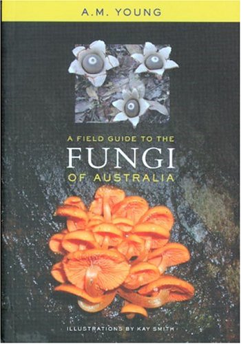 A Field Guide to the Fungi of Australia (Paperback)