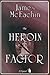 The Heroin Factor