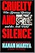 Cruelty & Silence by Kanan Makiya