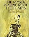 The Mystic Warriors of the Plains by Thomas E. Mails