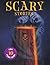 Scary Stories for Ten Year Olds