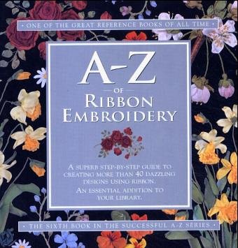 A-Z of Ribbon Embroidery (Spiral-bound)