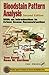 Bloodstain Pattern Analysis: With an Introduction to Crime Scene Reconstruction (Practical Aspects of Criminal and Forensic Investigations)