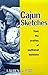 Cajun Sketches by Lauren C. Post