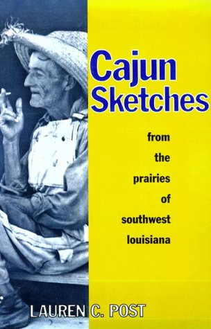 Cajun Sketches: From the Prairies of Southwest Louisiana (Paperback)