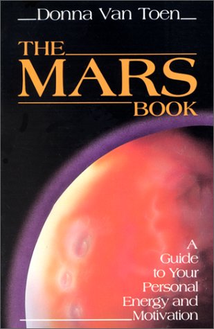 The Mars Book: A Guide to Your Personal Energy and Motivation (Paperback)