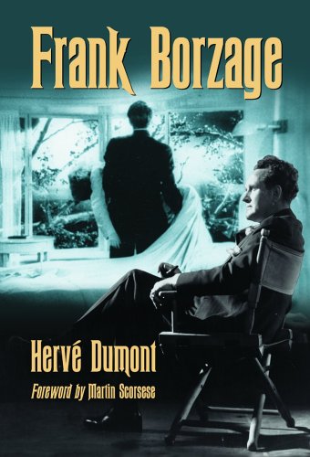 Frank Borzage: The Life and Films of a Hollywood Romantic (Hardcover)