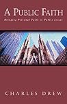 A Public Faith: A Balanced Approach to Social and Political Action A Public Faith: A Balanced Approach to Social and Political Action