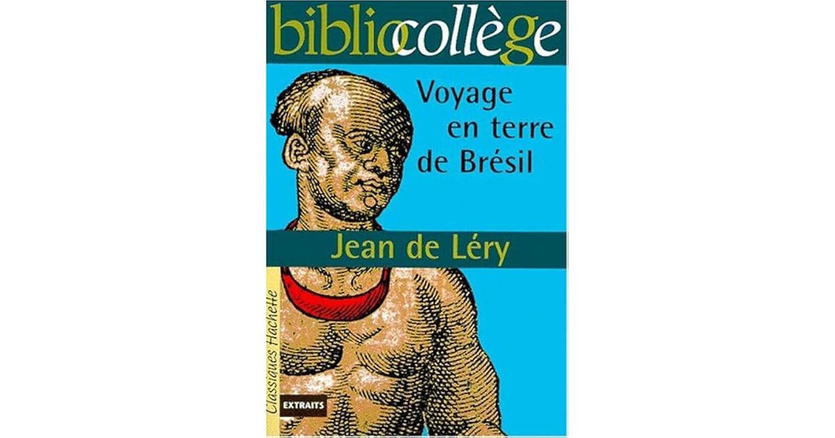 Histoire D'un Voyage En Terre De Brésil by Jean de Léry
