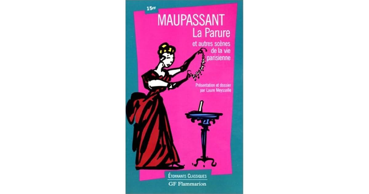 La Parure Et Autres Scènes De La Vie Parisienne