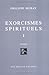 Exorcismes Spirituels I