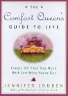 The Comfort Queen's Guide to Life: Create All That You Need with Just What You've Got The Comfort Queen's Guide to Life: Create All That You Need with Just What You've Got
