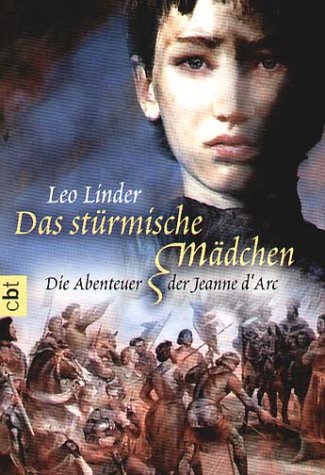 Das stürmische Mädchen. Die Abenteuer der Jeanne d'Arc. (Paperback)