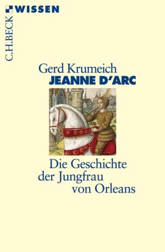 Jeanne d'Arc: Die Geschichte der Jungfrau von Orleans (Paperback)