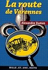 La route de Varennes by Alexandre Dumas