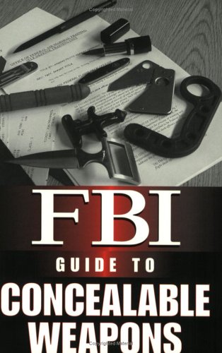 FBI Guide To Concealable Weapons (Paperback)