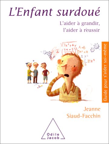 L'enfant surdoué: l'aider à grandir, l'aider à réussir (Mass Market Paperback)