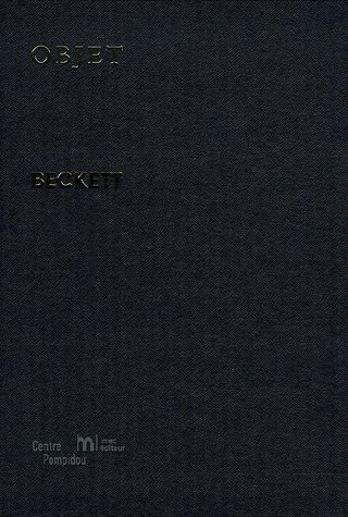 beckett: OBJET (CATALOGUES DU M.N.A.M)
