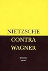 Nietzsche contra Wagner