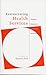 Restructuring Health Services: Changing Contexts and Comparative Perspectives