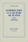 Introduction À La Lecture De Platon ; Suivi De Entretiens Sur Descartes Introduction À La Lecture De Platon ; Suivi De Entretiens Sur Descartes