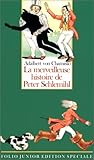 La merveilleuse histoire de Peter Schlemihl ou l'homme qui a ... by Adelbert von Chamisso