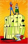 Supervillainz by Alicia E. Goranson