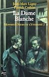 La Dame Blanche La Dame Blanche