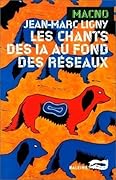 Les Chants des IA au fond des réseaux