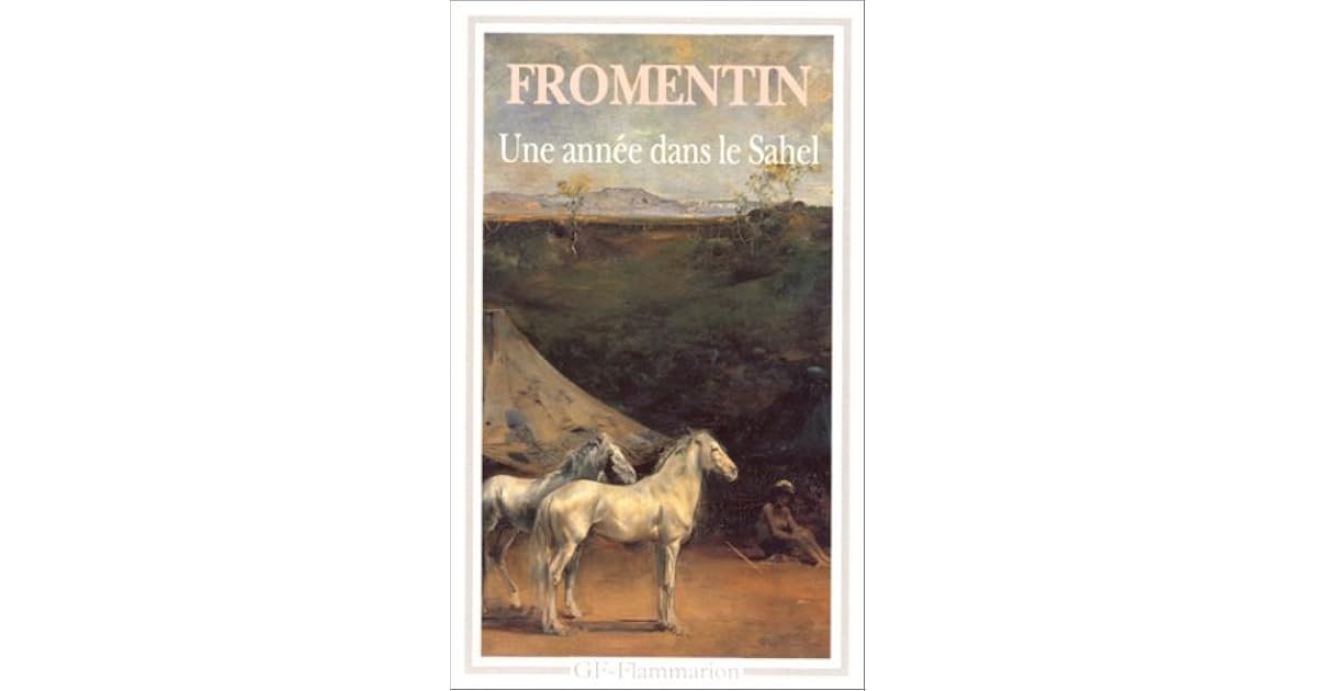 Une Année Dans Le Sahel By Eugène Fromentin - 