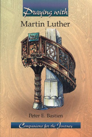 Praying With Martin Luther (Paperback)