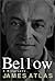 Bellow: A Biography